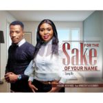 Tholiwe Nyirenda – For The Sake Of Your Name ft Minister Alexander
