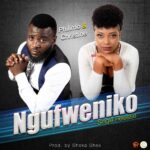 Philimo & Christine – Ngufweniko