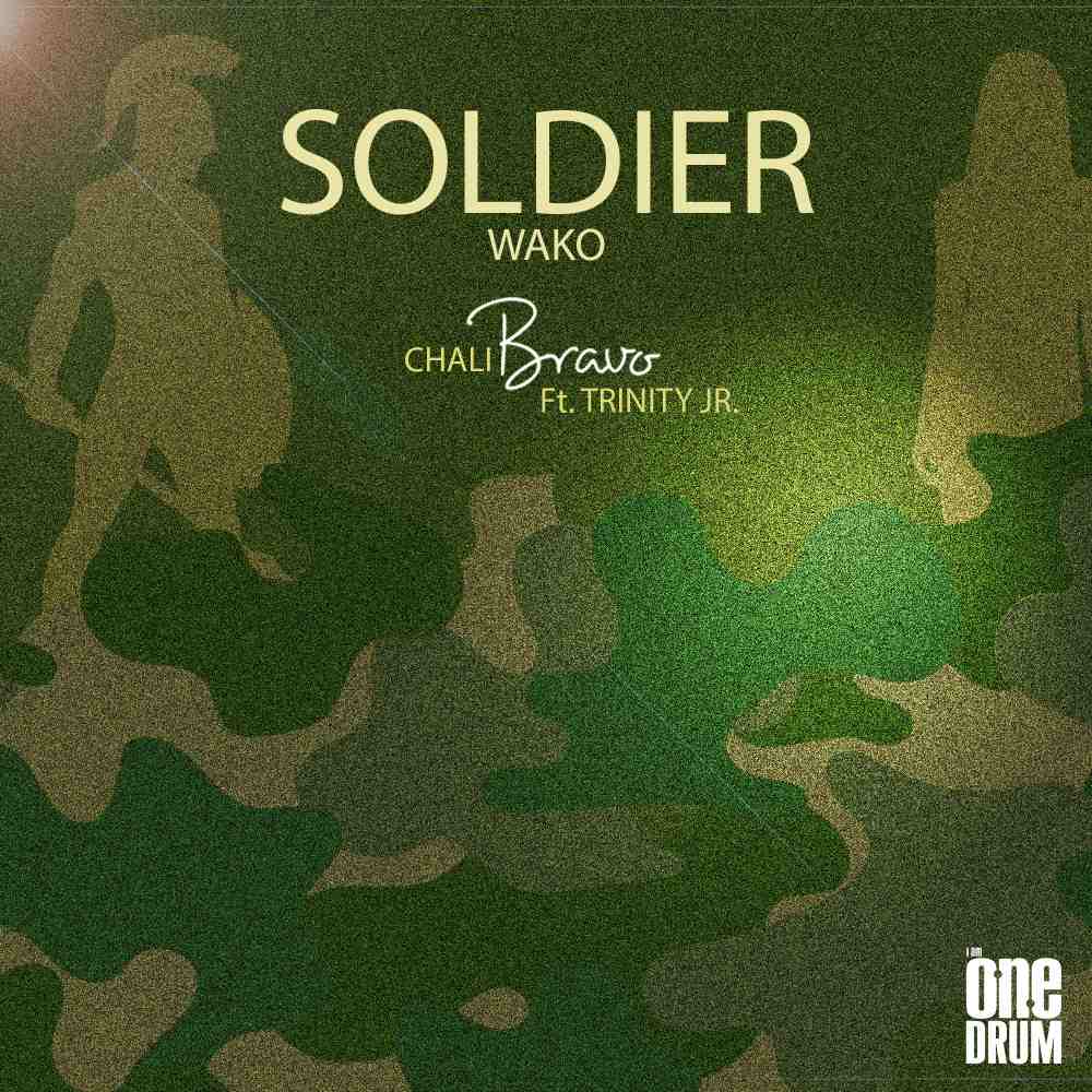 chali-bravo-soldier-wako-ft-trinity-mvesesani